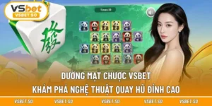 Đường Mạt Chược Vsbet - Khám Phá Nghệ Thuật Quay Hũ Đỉnh Cao