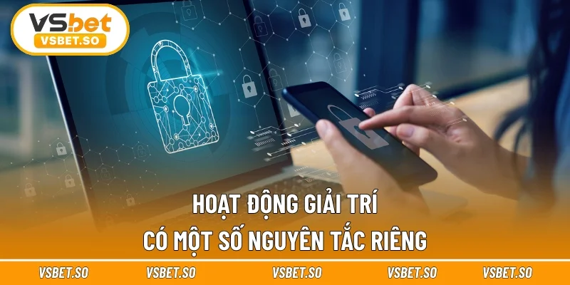 Hoạt động giải trí có một số nguyên tắc riêng