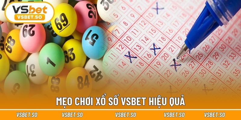 Mẹo chơi xổ số Vsbet hiệu quả