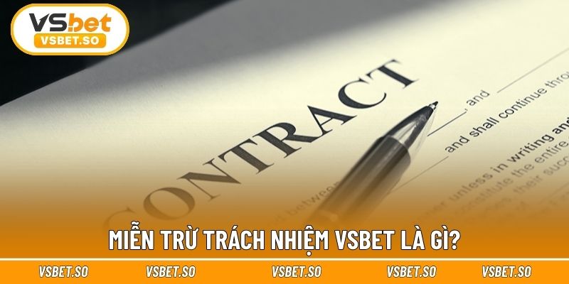 Miễn trừ trách nhiệm Vsbet là gì?