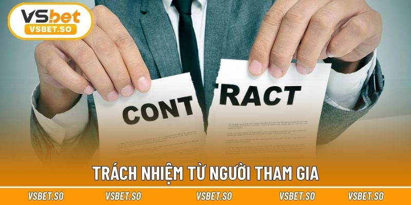 Trách nhiệm từ người tham gia